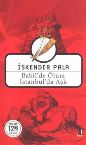 Babilde'de Ölüm İstanbul'da Aşk (Midi Boy) İskender Pala