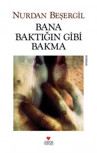 Bana Baktığın Gibi Bakma