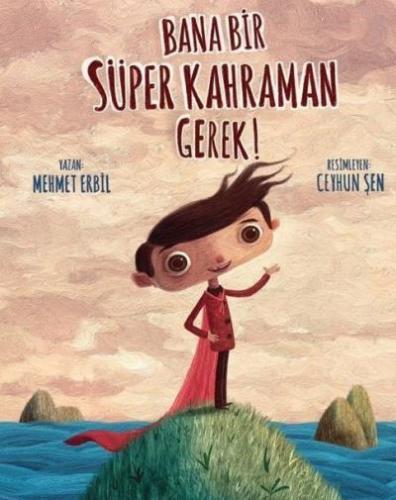 Bana Bir Süper Kahraman Gerek!