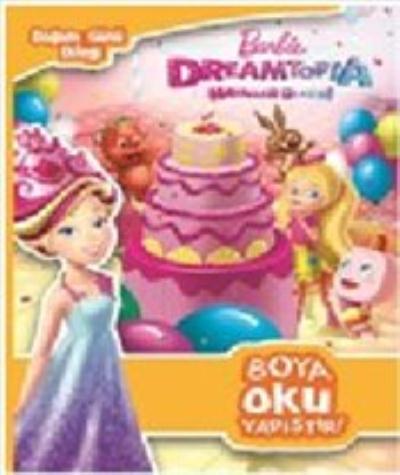Barbie Dreamtopia Hayaller Ülkesi Doğum Günü Dileği; Boya Oku Yapıştır