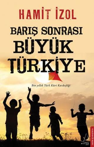 Barış Sonrası Büyük Türkiye Hamit İzol