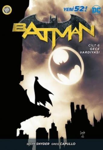 Batman Cilt 6 : Gece Vardiyası Scott Snyder