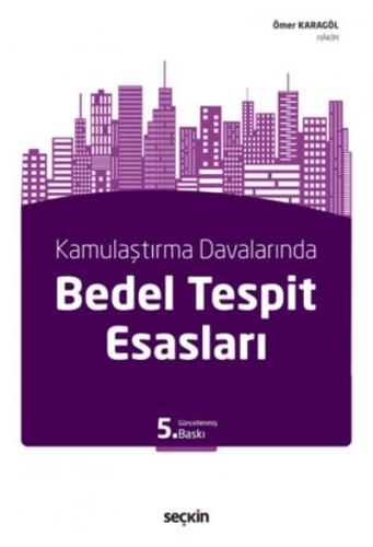 Kamulaştırma Davalarında Bedel Tespit Esasları