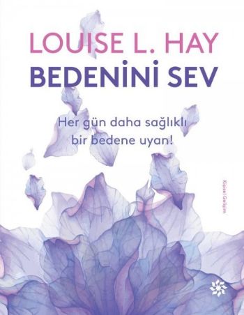 Bedenini Sev Louise L. Hay