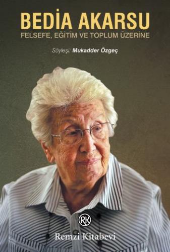 Bedia Akarsu; Felsefe Eğitim ve Toplum Üzerine