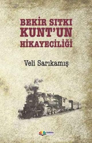 Bekir Sıtkı Kunt'un Hikayeciliği Veli Sarıkamış