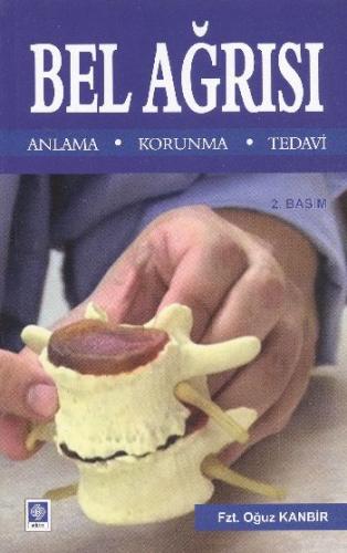 Bel Ağrısı - Anlama ve Koruma Oğuz Kanbir