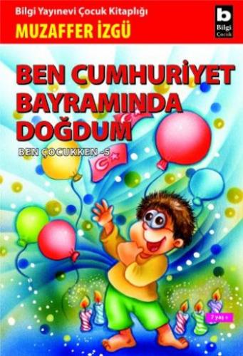 Ben Cumhuriyet Bayramında Doğdum