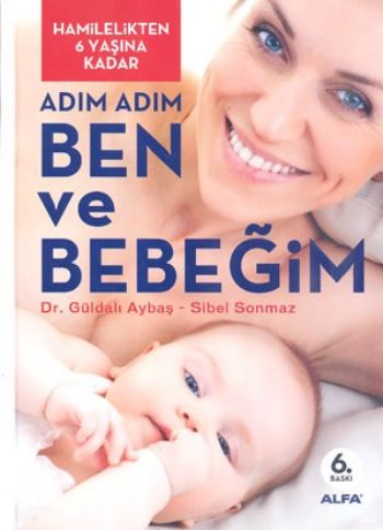 Hamilelikten Altı Yaşına Kadar ve Adım Adım Ben ve Bebeğim