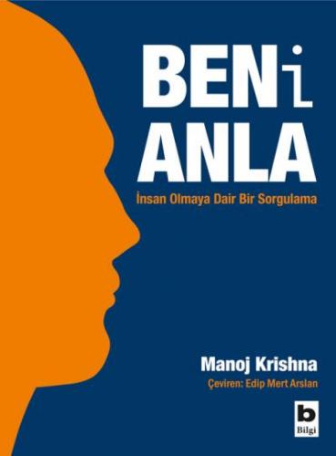Beni Anla; İnsan Olmaya Dair Bir Sorgulama