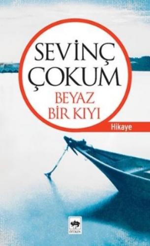 Beyaz Bir Kıyı Sevinç Çokum Beyaz Bir Kıyı Sevinç Çokum