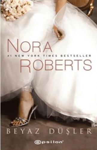 Beyaz Düşler Nora Roberts