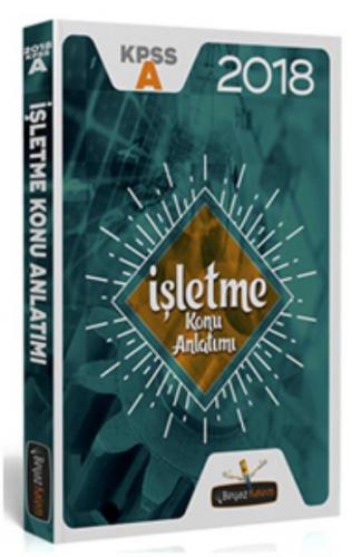 2018 KPSS-A Grubu İşletme Konu Anlatımı Kolektif
