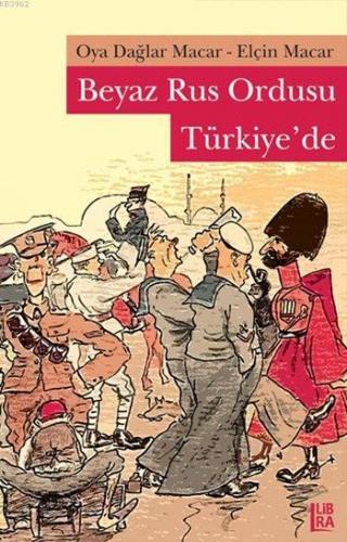 Beyaz Rus Ordusu Türkiye'de Elçin Macar