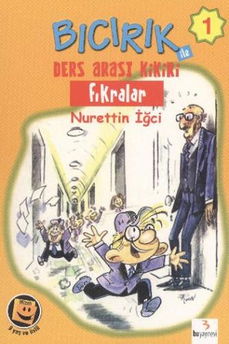 Bıcırık Dizisi-01: Bıcırık ile Ders Arası Kikiri Fıkralar