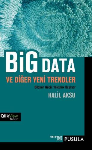 Big Data ve Diğer Yeni Trendler Halil Aksu