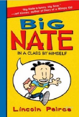 Big Nate in a Class by Himself Lincoln Peirce