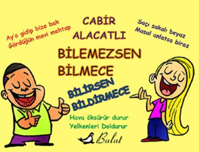 Bilemezsen Bilmece Bilirsen Bildirmece Cabir Alacatlı