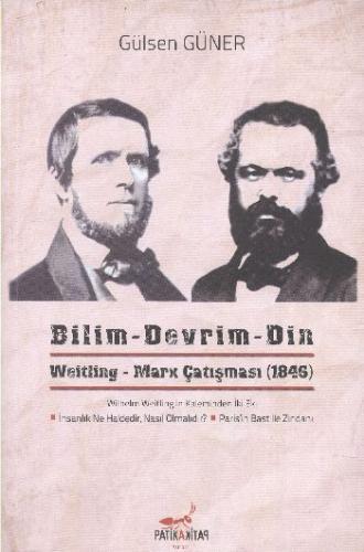 Bilim - Devrim - Din; Weitling-Marx Çatışması (1846)