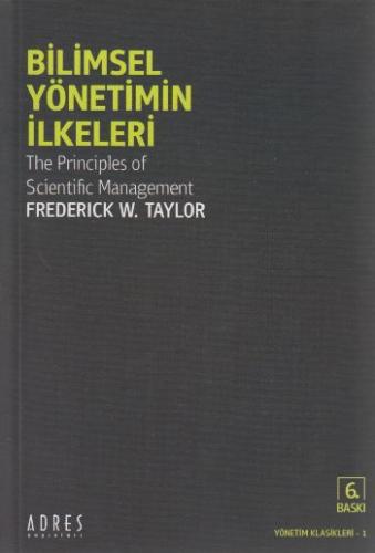 Bilimsel Yönetimin İlkeleri Frederick Winslon Taylor