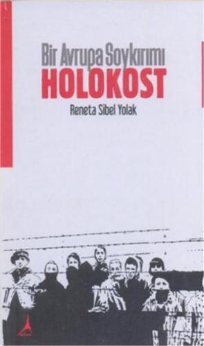 Bir Avrupa Soykırımı-Holokost Reneta Sibel Yolak