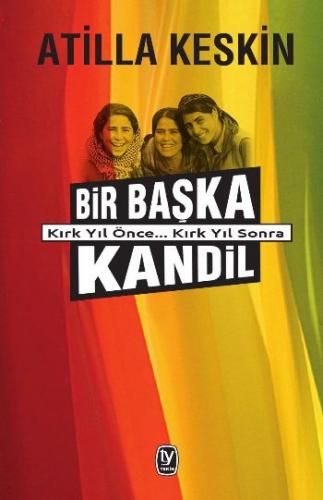 Bir Başka Kandil; Kırk Yıl Önce... Kırk Yıl Sonra