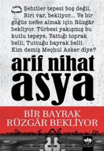 Bir Bayrak Rüzgar Bekliyor Arif Nihat Asya