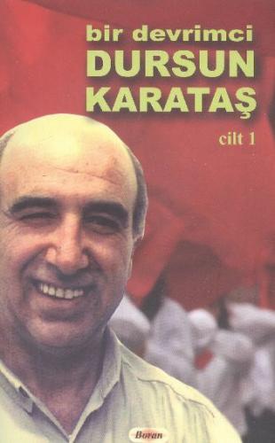 Bir Devrimci Dursun Karataş 2 Cilt Ümit İlter-Ercan Kartal