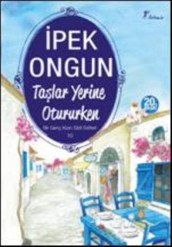 Taşlar Yerine Otururken; Bir Genç Kızın Gizli Defteri 10