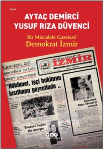 Bir Mücadele Gazetası ! Demokrat İzmir Aytaç Demirci