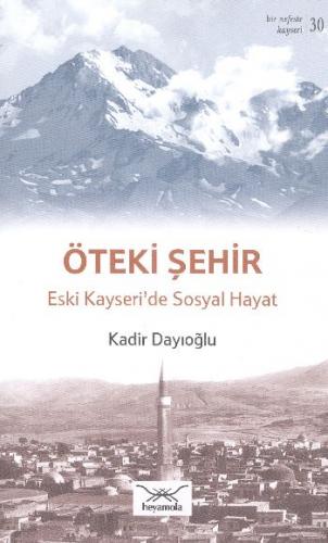 Öteki Şehir Eski Kayseri'de Sosyal Hayat