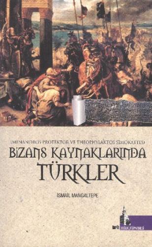 Bizans Kaynaklarında Türkler İsmail Mangaltepe