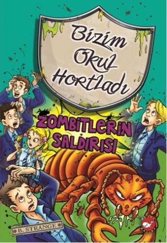 Bizim Okul Hortladı 7 Zombitlerin Saldırısı B. Strange