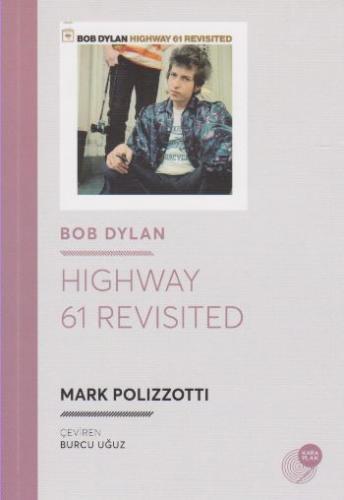 Highway 61 Revisited Mark Polizzotti