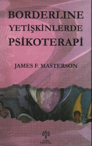 Borderline Yetişkinlerde Psikoterapi James Masterson