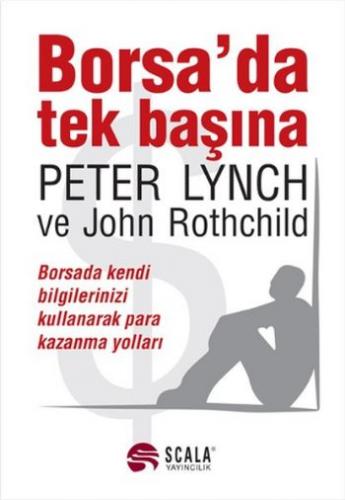 Borsa'da Tek Başına John Rotchild Peter Lynch