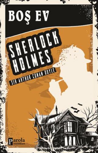 Boş Ev - Sherlock Holmes Sir Arthur Conan Doyle