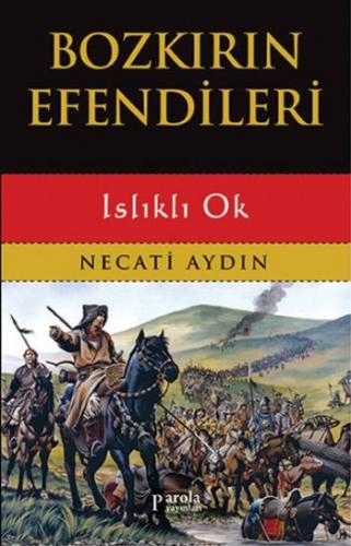 Bozkırın Efendileri; Islıklı Ok