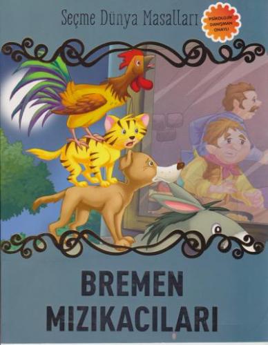 Bremen Mızıkacıları - Seçme Dünya Masalları