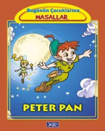 Bugünün Çocuklarına Masallar Dizisi: Peter Pan (Küçük Boy-Karton) Mart