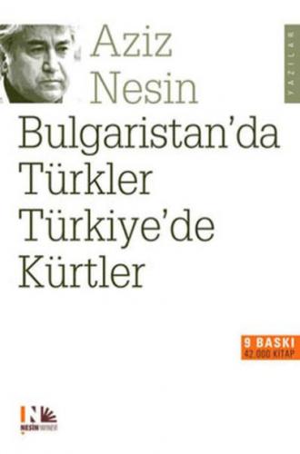 Bulgaristan'da Türkler Türkiye'de Kürtler Aziz Nesin