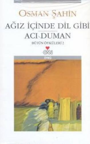 Ağız İçinde Dil Gibi / Acı Duman