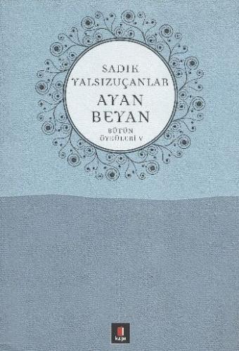 Ayan Beyan; Bütün Öyküleri 5