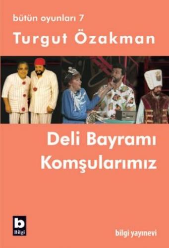 Deli Bayramı - Komşularımız Turgut Özakman