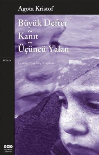 Büyük Defter - Kanıt - Üçüncü Yalan Agota Kristof