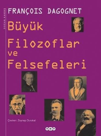 Büyük Filozoflar ve Felsefeleri François Dagognet