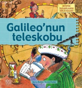 Galileo'nun Teleskobu; Büyük İnsanların Hikâyeleri