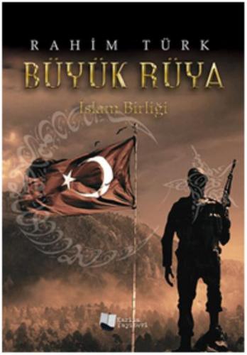 Büyük Rüya-İslam Birliği Rahim Türk