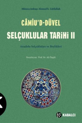 Camiud-Düvel Selçuklular Tarihi II. Cilt Müneccimbaşı Ahmed B.Lütfulla