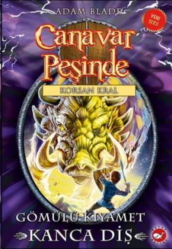 Canavar Peşinde 48; Gömülü Kıyamet Kanca Diş